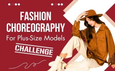 Fashion Choreography For Plus-Size Models: Challenges And Triumphs