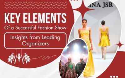 Key Elements Of a Successful Fashion Show: Insights From Leading Organizers