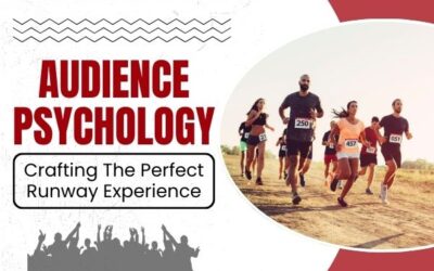 Audience Psychology: Crafting The Perfect Runway Experience
