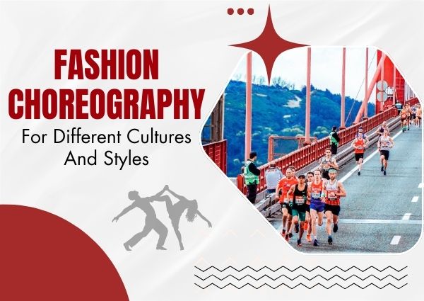 Fashion Choreography