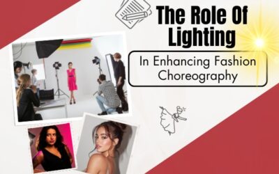 The Role Of Lighting In Enhancing Fashion Choreography