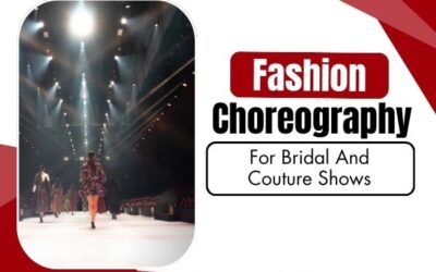 Fashion Choreography For Bridal And Couture Shows
