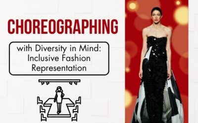 Choreographing with Diversity in Mind: Inclusive Fashion Representation